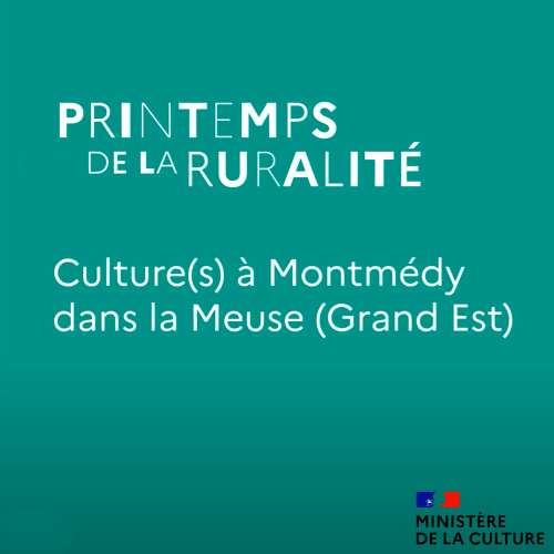 vignette de l\'actu Culture et ruralité épisode 1 - Culture(s) à Montmédy dans la Meuse